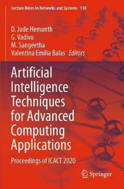 Artificial Intelligence Techniques for Advanced Computing Applications