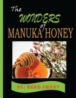 THE WONDERS OF MANUKA HONEY