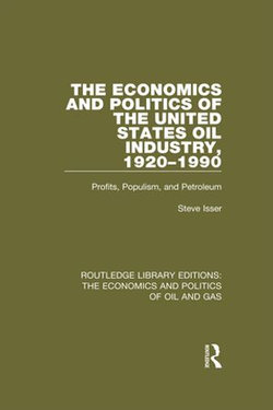 The Economics and Politics of the United States Oil Industry, 1920-1990