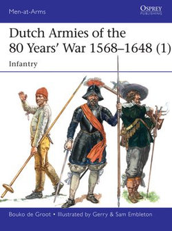 Dutch Armies of the 80 Years’ War 1568–1648 (1)