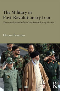 The Military in Post-Revolutionary Iran