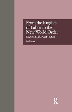 From the Knights of Labor to the New World Order