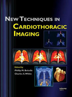 New Techniques in Cardiothoracic Imaging