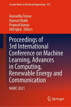 Proceedings of 3rd International Conference on Machine Learning, Advances in Computing, Renewable Energy and Communication