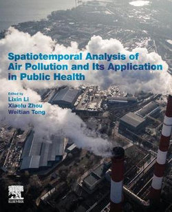 Spatiotemporal Analysis of Air Pollution and Its Application in Public Health