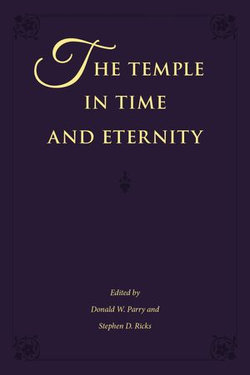 The Temple in Time and Eternity