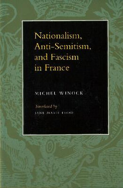 Nationalism, Antisemitism, and Fascism in France