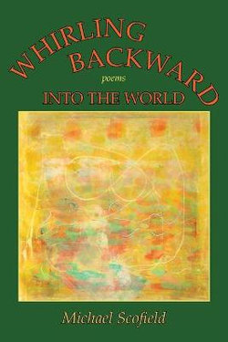 Whirling Backward into the World