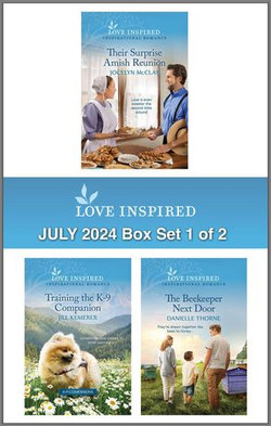 Love Inspired July 2024 Box Set - 1 of 2/Their Surprise Amish Reunion/Training The K-9 Companion/The Beekeeper Next Door