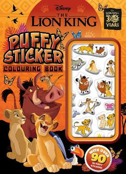 The Lion King 30th Anniversary: Puffy Sticker Colouring Book