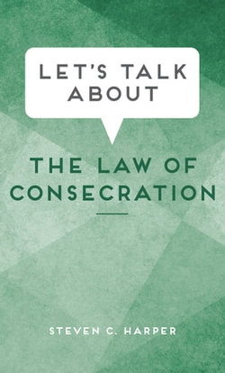 Let's Talk about the Law of Consecration