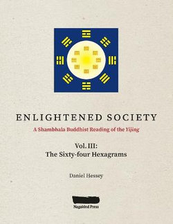 ENLIGHTENED SOCIETY A Shambhala Buddhist Reading of the Yijing