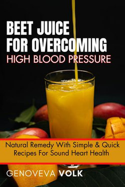 BEET JUICE FOR OVERCOMING HIGH BLOOD PRESSURE