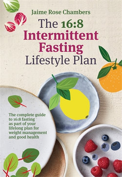 The 16:8 Intermittent Fasting and Lifestyle Plan