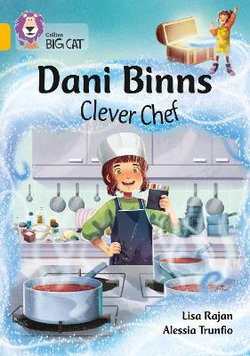 Dani Binns: Clever Chef: Band 09/Gold (Collins Big Cat)