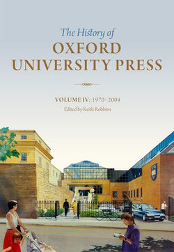 The History of Oxford University Press: Volume IV