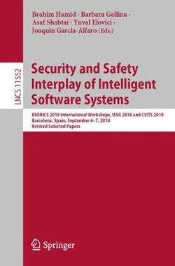 Security and Safety Interplay of Intelligent Software Systems