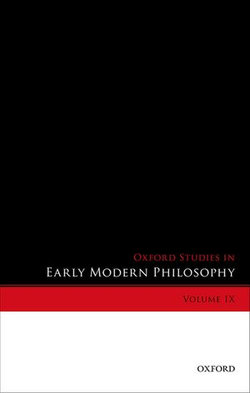 Oxford Studies in Early Modern Philosophy, Volume IX