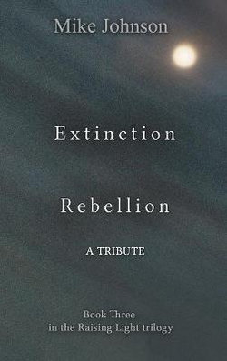 Extinction Rebellion: a Tribute