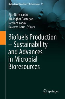 Biofuels Production – Sustainability and Advances in Microbial Bioresources