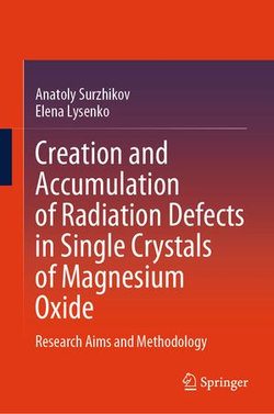 Creation and Accumulation of Radiation Defects in Single Crystals of Magnesium Oxide