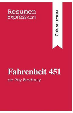 Fahrenheit 451 de Ray Bradbury (Gu?a de lectura)