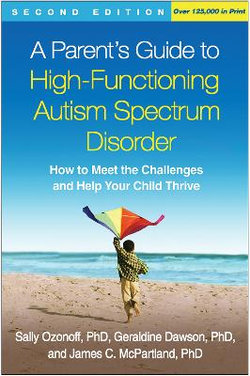 A Parent's Guide to High-Functioning Autism Spectrum Disorder, Second Edition