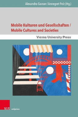 Mobile Kulturen und Gesellschaften - Mobile Cultures and Societies