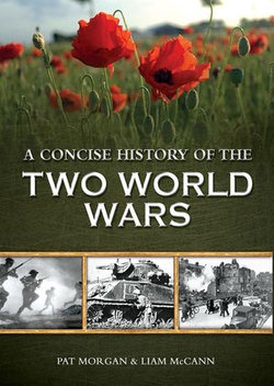 A Concise History of Two World Wars