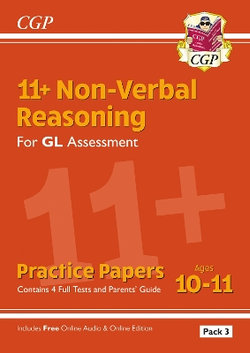 11+ GL Non-Verbal Reasoning Practice Papers: Ages 10-11 Pack 3 (inc Parents' Guide & Online Edition)
