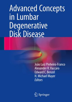 Advanced Concepts in Lumbar Degenerative Disk Disease