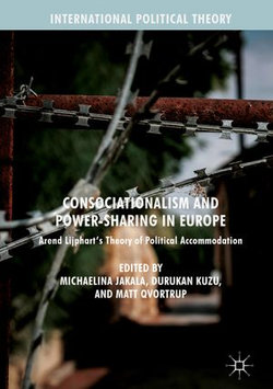 Consociationalism and Power-Sharing in Europe