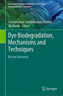 Dye Biodegradation, Mechanisms and Techniques