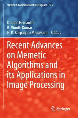 Recent Advances on Memetic Algorithms and Its Applications in Image Processing