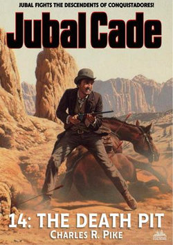 The Death Pit (A Jubal Cade Western #14)