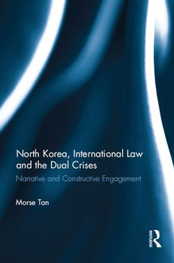 North Korea, International Law and the Dual Crises