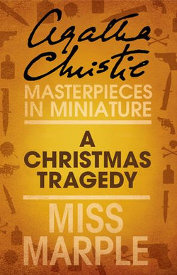 A Christmas Tragedy: A Miss Marple Short Story