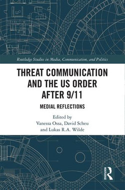 Threat Communication and the US Order after 9/11