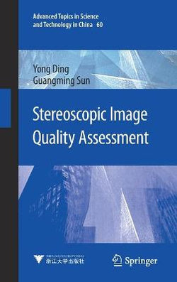 Stereoscopic Image Quality Assessment