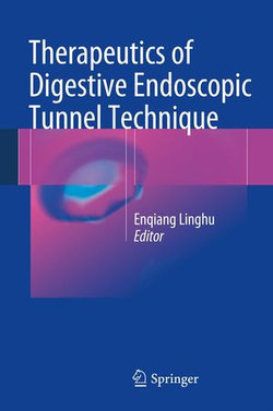 Therapeutics of Digestive Endoscopic Tunnel Technique