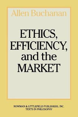 Ethics, Efficiency and the Market