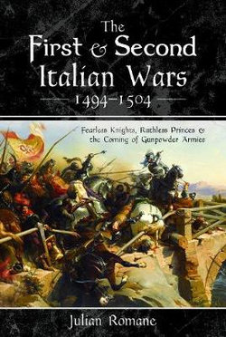 The First and Second Italian Wars 1494-1504