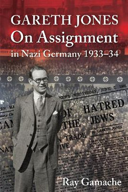 Gareth Jones: on Assignment in Nazi Germany 1933-34