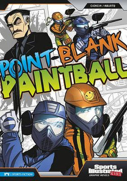 Point-Blank Paintball (Sports Illustrated Kids Graphic Novels)