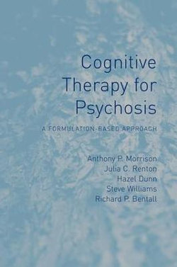 Cognitive Therapy for Psychosis