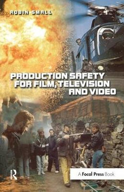 Production Safety for Film, Television and Video