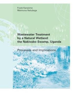 Wastewater Treatment by a Natural Wetland: the Nakivubo Swamp, Uganda