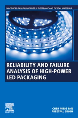 Reliability and Failure Analysis of High-Power LED Packaging