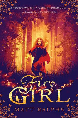 Fire Girl: Fire Girl Book 1