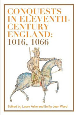 Conquests in Eleventh-Century England: 1016 1066